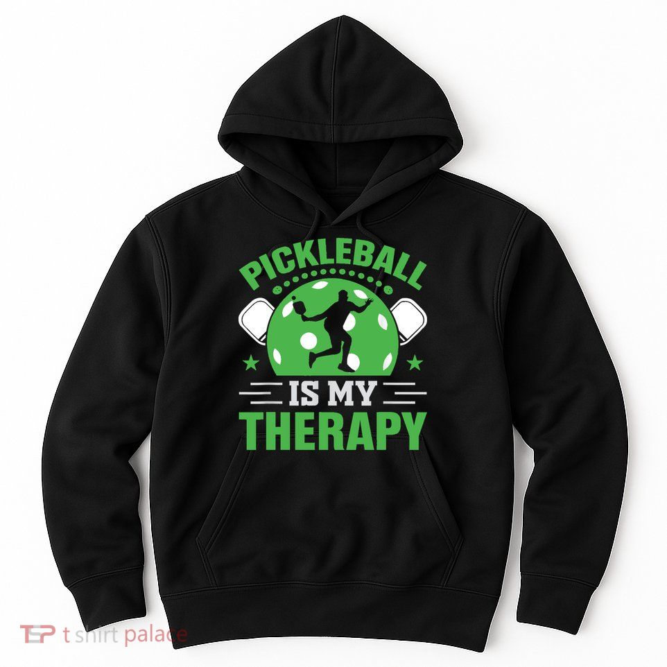 Pickleball Is My Therapy Hoodie