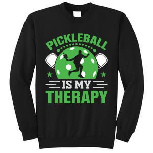 Pickleball Is My Therapy Tall Sweatshirt