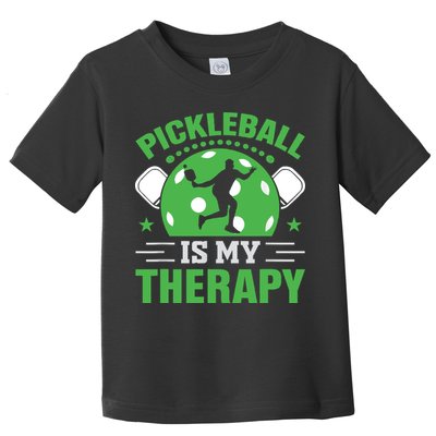 Pickleball Is My Therapy Toddler T-Shirt