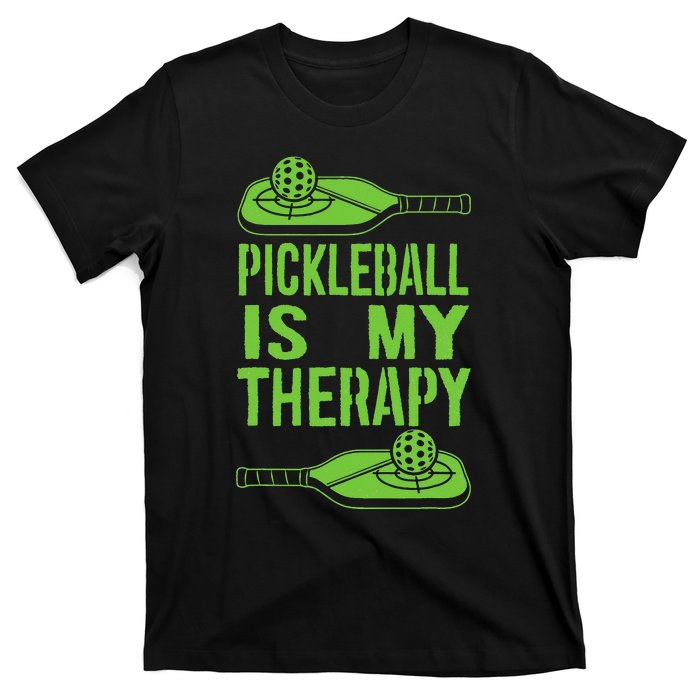 Pickleball is My Therapy. Funny Pickleball Paddle T-Shirt