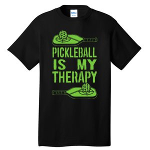 Pickleball is My Therapy. Funny Pickleball Paddle Tall T-Shirt