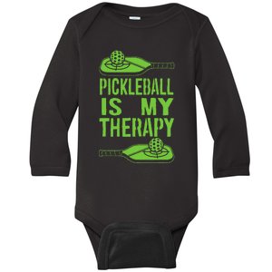 Pickleball is My Therapy. Funny Pickleball Paddle Baby Long Sleeve Bodysuit