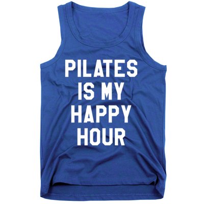 Pilates Is My Happy Hour Gift Yoga Saying Fitness Workout Gift Tank Top