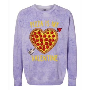 Pizza Is My Valentine Funny Valentines Day Gift Colorblast Crewneck Sweatshirt