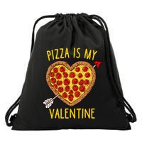 Pizza Is My Valentine Funny Valentines Day Gift Drawstring Bag