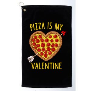 Pizza Is My Valentine Funny Valentines Day Gift Platinum Collection Golf Towel