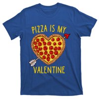 Pizza Is My Valentine Funny Valentines Day Gift T-Shirt