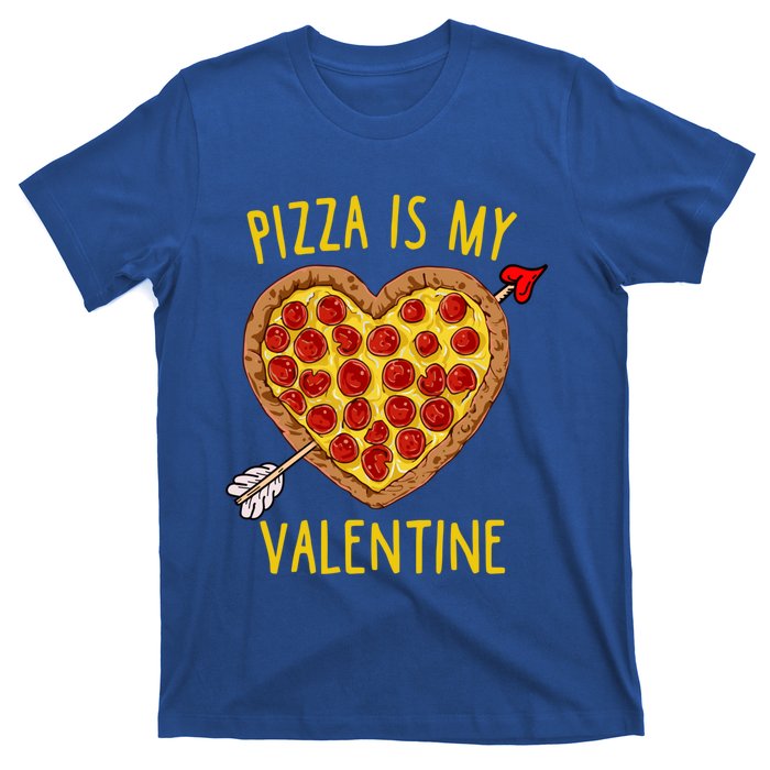 Pizza Is My Valentine Funny Valentines Day Gift T-Shirt