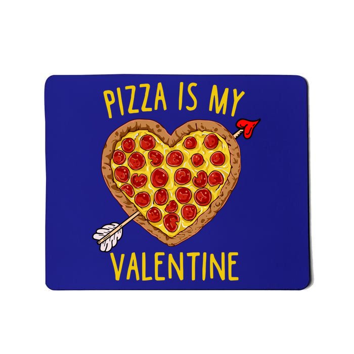 Pizza Is My Valentine Funny Valentines Day Gift Mousepad