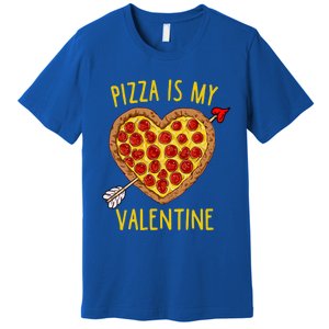 Pizza Is My Valentine Funny Valentines Day Gift Premium T-Shirt