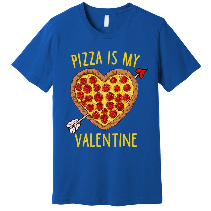 Pizza Is My Valentine Funny Valentines Day Gift Premium T-Shirt