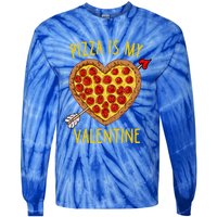 Pizza Is My Valentine Funny Valentines Day Gift Tie-Dye Long Sleeve Shirt