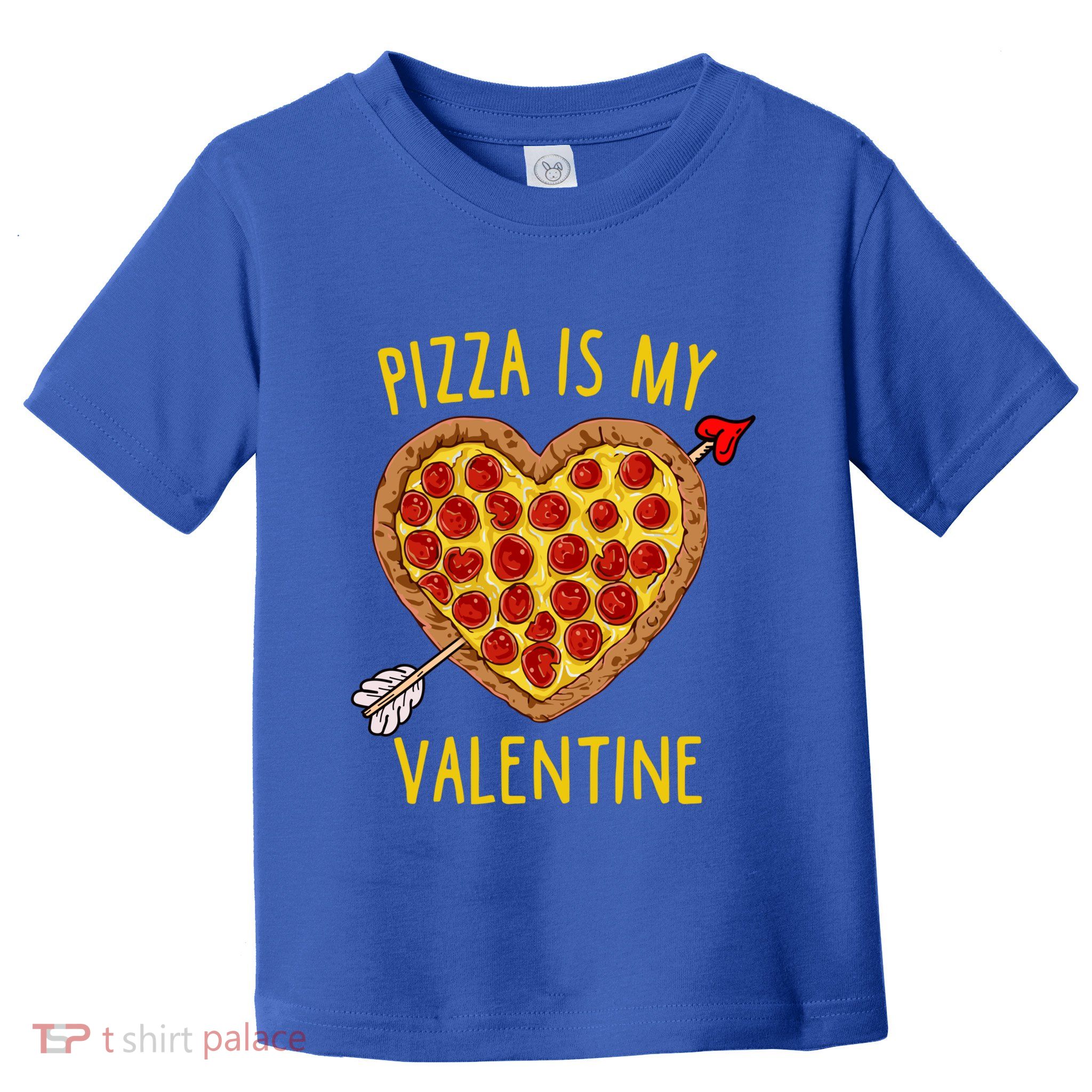 Pizza Is My Valentine Funny Valentines Day Gift Toddler T-Shirt