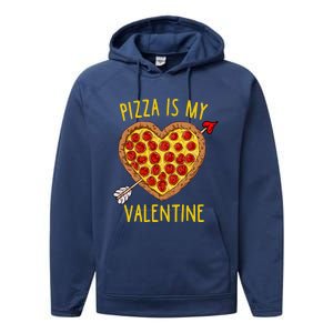 Pizza Is My Valentine Funny Valentines Day Gift Performance Fleece Hoodie