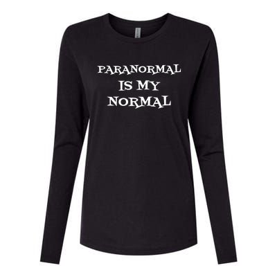 Paranormal Is My Normal Ghost Hunting Womens Cotton Relaxed Long Sleeve T-Shirt