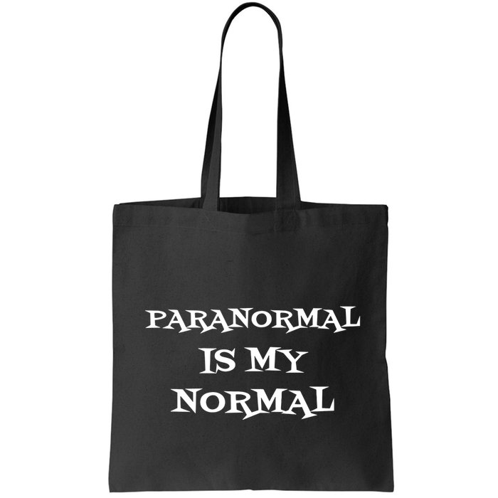 Paranormal Is My Normal Ghost Hunting Bag