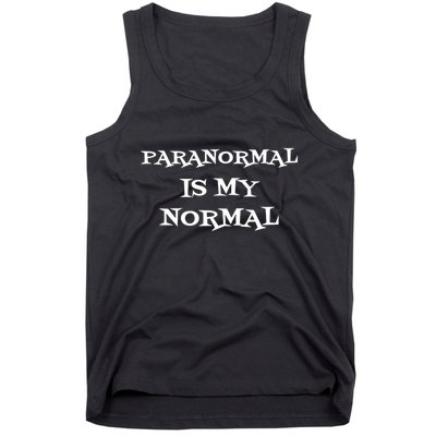 Paranormal Is My Normal Ghost Hunting Tank Top