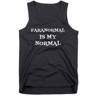 Paranormal Is My Normal Ghost Hunting Tank Top