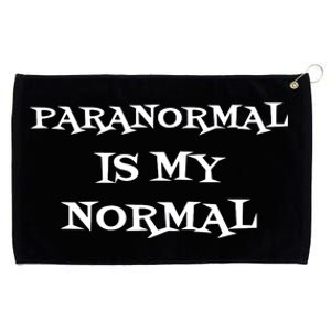 Paranormal Is My Normal Ghost Hunting Grommeted Golf Towel