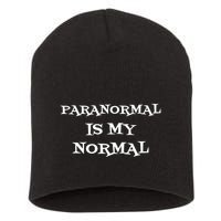Paranormal Is My Normal Ghost Hunting Short Acrylic Beanie
