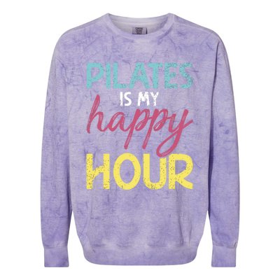 Pilates Is My Happy Hour Workout Gym Gift And Gift Colorblast Crewneck Sweatshirt