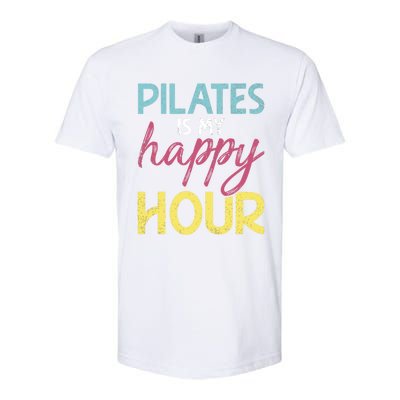 Pilates Is My Happy Hour Workout Gym Gift And Gift Softstyle CVC T-Shirt