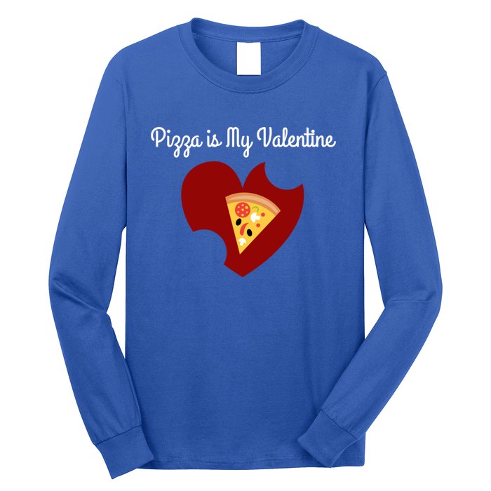 Pizza Is My Valentine Funny Valentines Day Pizza Heart Funny Gift Long Sleeve Shirt