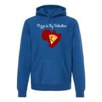 Pizza Is My Valentine Funny Valentines Day Pizza Heart Funny Gift Premium Hoodie