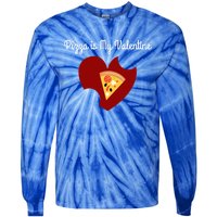 Pizza Is My Valentine Funny Valentines Day Pizza Heart Funny Gift Tie-Dye Long Sleeve Shirt