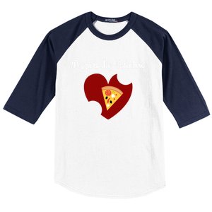 Pizza Is My Valentine Funny Valentines Day Pizza Heart Funny Gift Baseball Sleeve Shirt