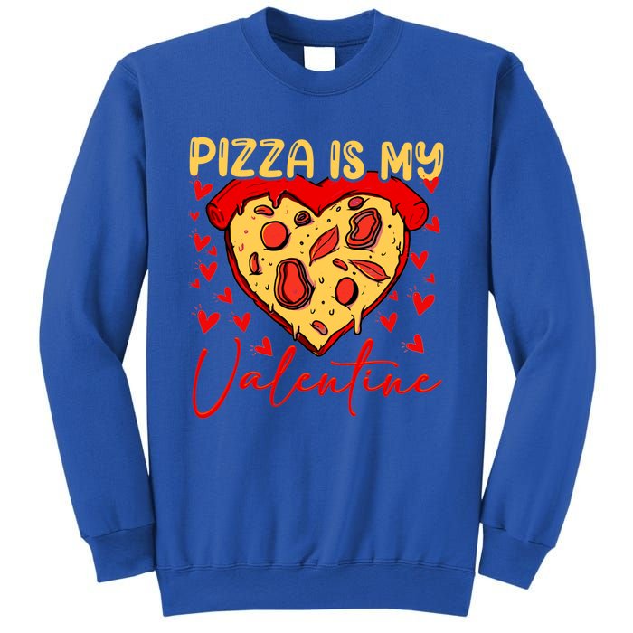 Pizza Is My Valentine Heart Funny Valentines Day Funny Gift Sweatshirt