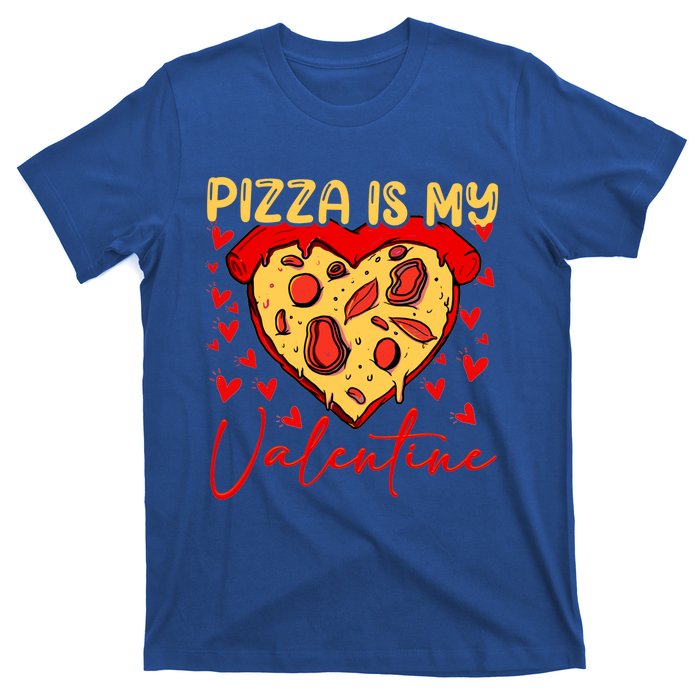 Pizza Is My Valentine Heart Funny Valentines Day Funny Gift T-Shirt