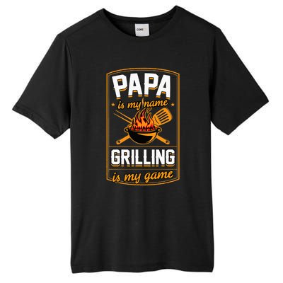 Papa Is My Name Grilling Is My Game Funny Grill Dad Tall Fusion ChromaSoft Performance T-Shirt