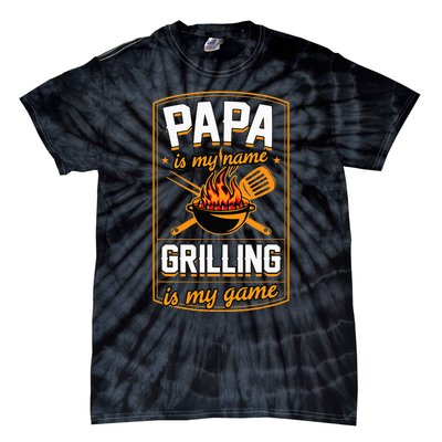 Papa Is My Name Grilling Is My Game Funny Grill Dad Tie-Dye T-Shirt