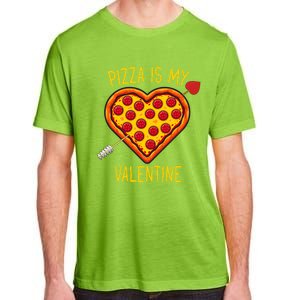 Pizza Is My Valentine Heart Pepperoni Lover Valentines Day Gift Adult ChromaSoft Performance T-Shirt