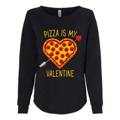 Pizza Is My Valentine Heart Pepperoni Lover Valentines Day Gift Womens California Wash Sweatshirt