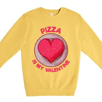 Pizza Is My Valentine Italian Food Funny Pizza Lover Humor Cute Gift Premium Crewneck Sweatshirt