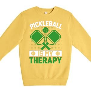 Pickleball Is My Therapy Funny Pickleball Premium Crewneck Sweatshirt