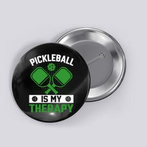 Pickleball Is My Therapy Funny Pickleball Button