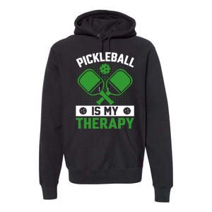 Pickleball Is My Therapy Funny Pickleball Premium Hoodie