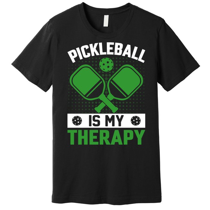 Pickleball Is My Therapy Funny Pickleball Premium T-Shirt