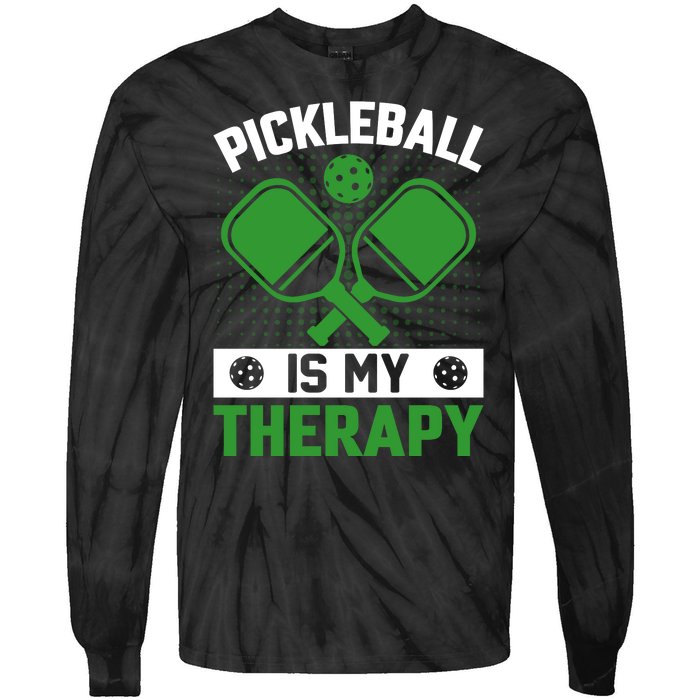 Pickleball Is My Therapy Funny Pickleball Tie-Dye Long Sleeve Shirt