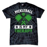 Pickleball Is My Therapy Funny Pickleball Tie-Dye T-Shirt