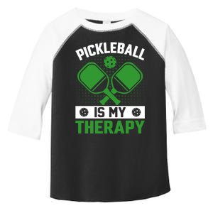 Pickleball Is My Therapy Funny Pickleball Toddler Fine Jersey T-Shirt