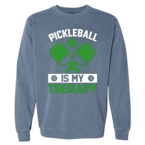 Pickleball Is My Therapy Funny Pickleball Garment-Dyed Sweatshirt