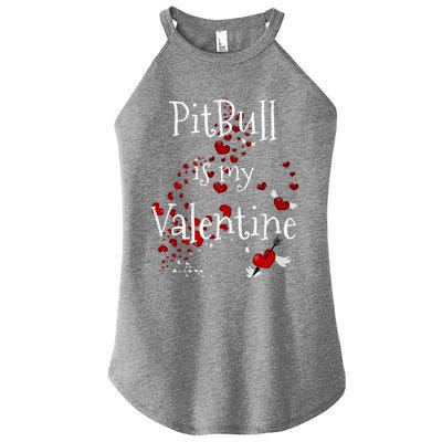 Pitbull Is My Valentine Tee Funny Dog Lover Valentines Day Funny Gift Women’s Perfect Tri Rocker Tank