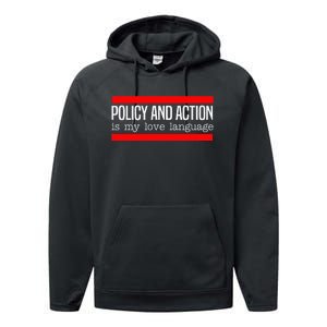 Policy Is My Love Language Activist Equality Justice Performance Fleece Hoodie