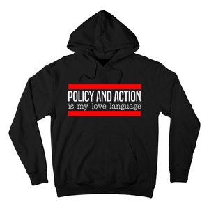 Policy Is My Love Language Activist Equality Justice Hoodie