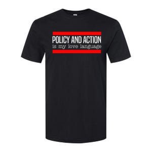 Policy Is My Love Language Activist Equality Justice Softstyle CVC T-Shirt