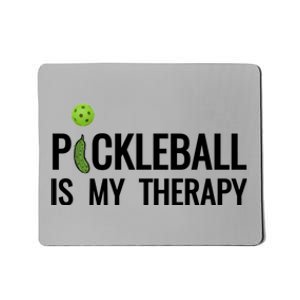 Pickleball Is My Therapy Funny Pickleball Players Gift Mousepad